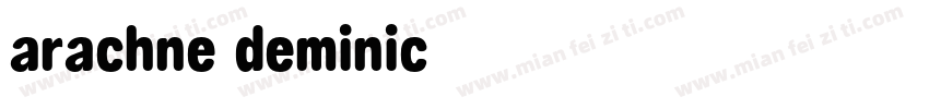 arachne deminic字体转换